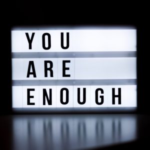 Sign reading You Are Enough